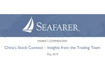 Chinas Stock Connect  Insights from the Trading Team  May 2019 Signi fi cant Increase in Use