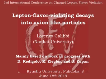 Lepton-flavor-violating decays  into axion-like particles  Lorenzo Calibbi  (Nankai University)