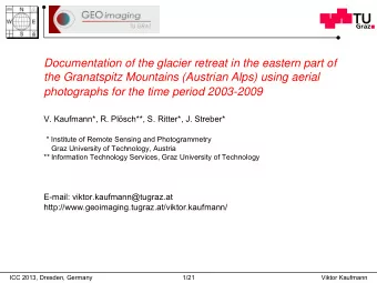 Documentation of the glacier retreat in the eastern part of  the Granatspitz Mountains (Austrian