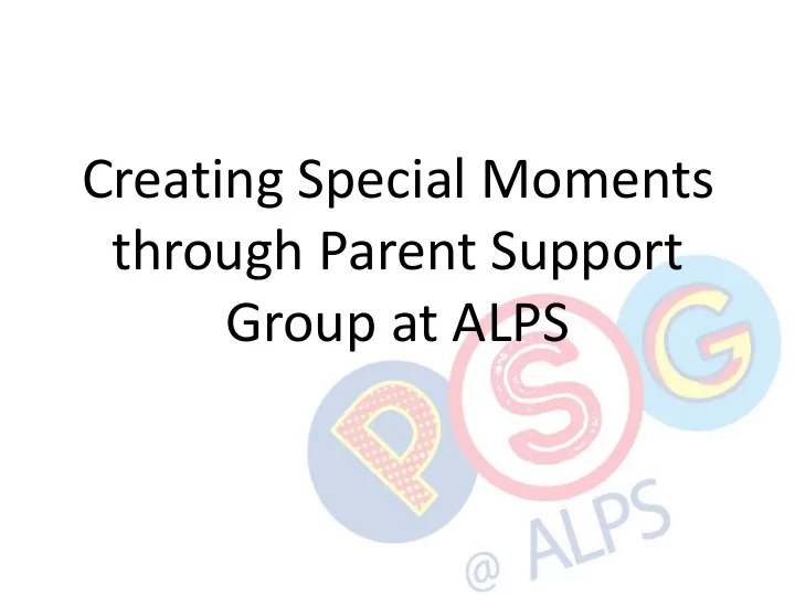 creating special moments through parent support group at