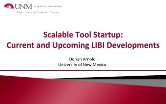 Dorian  Arnold    University  of  New  Mexico    This  Talk  About