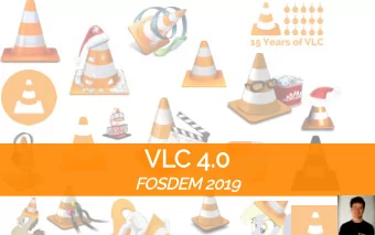 VLC 4.0  FOSDEM 2019  VLC 3.0  3.0.x  2  VLC 4.0  3.0 numbers  Vetinari  18000 commits