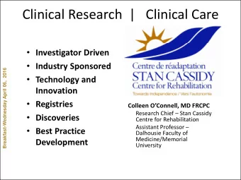 Clinical Research | Clinical Care  Investigator Driven  Industry Sponsored