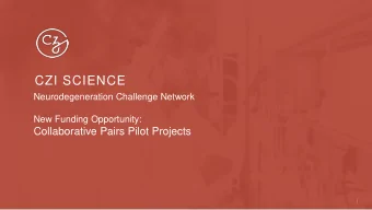 CZI SCIENCE  Neurodegeneration Challenge Network  New Funding Opportunity:  Collaborative Pairs