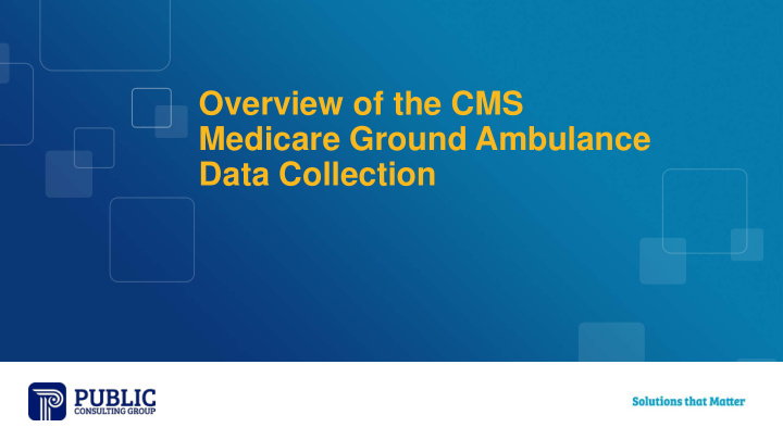 overview of the cms medicare ground ambulance data