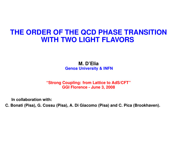 the order of the qcd phase transition with two light