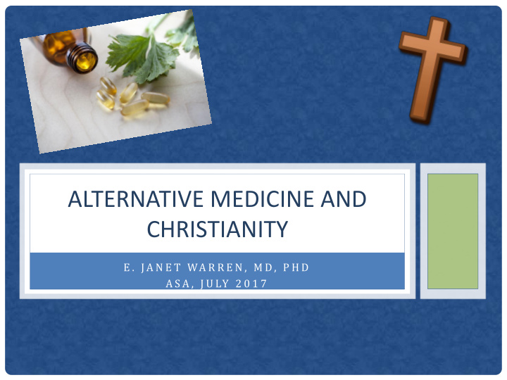 alternative medicine and christianity e j a n e t wa r r