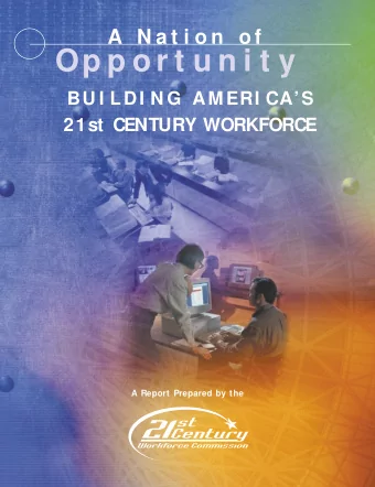 Op p o r t u n i t y  BU I LDI N G AM ERI CAS  21st CENTURY WORKFORCE  A Report Prepared by the
