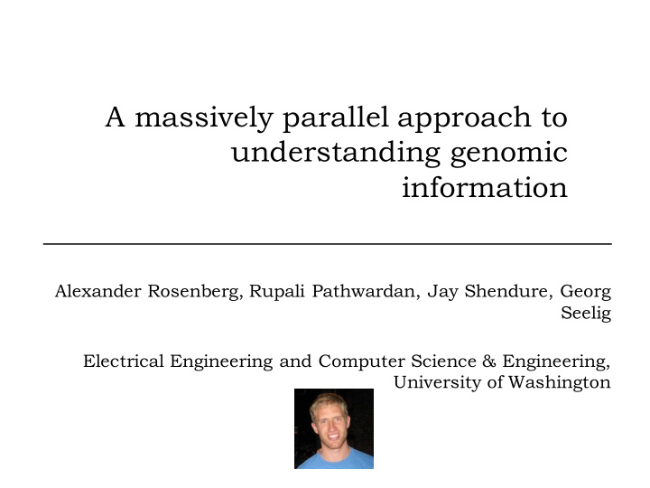 a massively parallel approach to understanding genomic