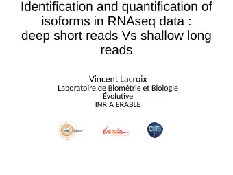 Identification and quantification of  isoforms in RNAseq data :  deep short reads Vs shallow long