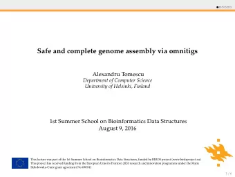 Safe and complete genome assembly via omnitigs  Alexandru Tomescu  Department of Computer Science
