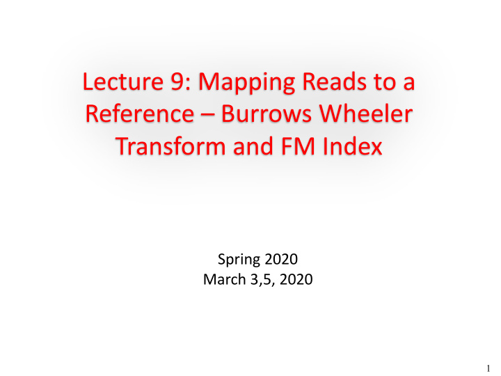 lecture 9 mapping reads to a reference burrows wheeler