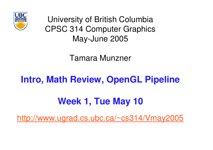 intro math review opengl pipeline week 1 tue may 10