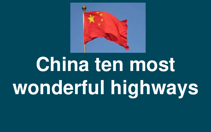 china ten most wonderful highways