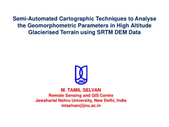 Semi-Automated Cartographic Techniques to Analyse  the Geomorphometric Parameters in High Altitude