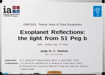 Exoplanet Reflections:  the light from 51 Peg b OHP - France, Oct. 7 th 2015  Jorge H. C. Martins