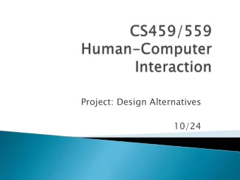 Project: Design Alternatives  10/24  Name(s)  Project  RB Johnson &amp;  Knight Quest  Derek Klatt