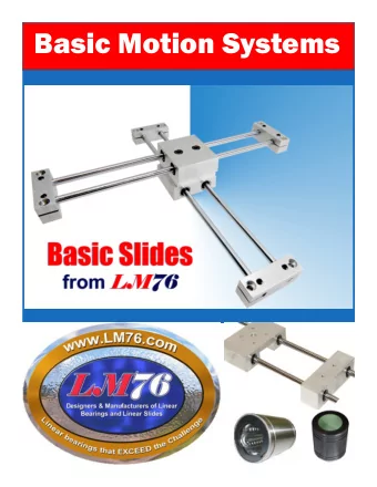 Basic Motion Systems  LM  LM76 76 Linear Motion Bearings     1-800-513-3163      www.LM76.com
