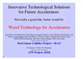 Innovative Technological Solutions  for Future Accelerators  Not really a good title, better would