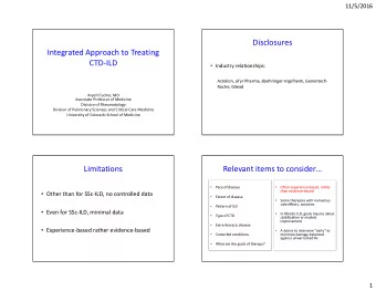 Disclosures  Integrated Approach to Treating  CTD-ILD  Industry relationships:  Actelion, aTyr