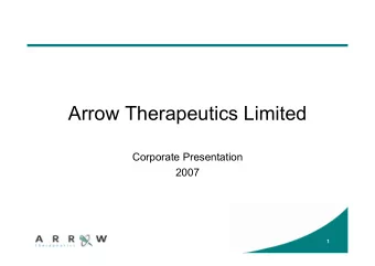 Arrow Therapeutics Limited  Corporate Presentation  2007  1  Arrow Therapeutic Areas  Clinical