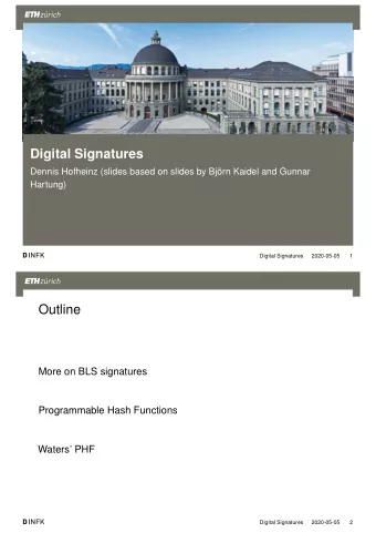 Digital Signatures  Dennis Hofheinz (slides based on slides by Bjrn Kaidel and Gunnar  Hartung)