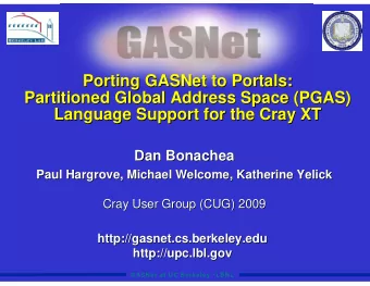 Porting GASNet to Portals:  Porting GASNet to Portals:  Partitioned Global Address Space (PGAS)