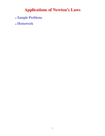 Applications of Newtons Laws  Sample Problems  Homework  1  Sample Problem 1  In the