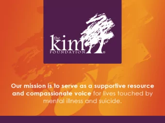 Place Title Here  The Kim Foundation o Founded in honor of Larry Courtnages  Daughter, Kim o We