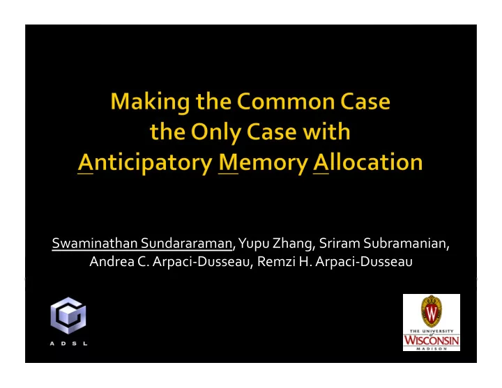 swaminathan sundararaman yupu zhang sriram subramanian