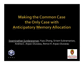 Swaminathan  Sundararaman,  Yupu  Zhang,  Sriram  Subramanian,      Andrea