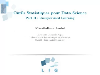 Outils Statistiques pour Data Science  Part II : Unsupervised Learning  Massih-Reza Amini