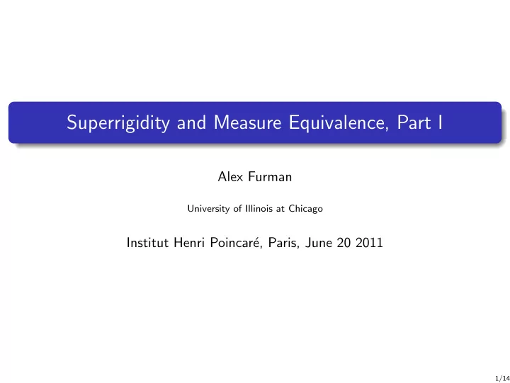superrigidity and measure equivalence part i