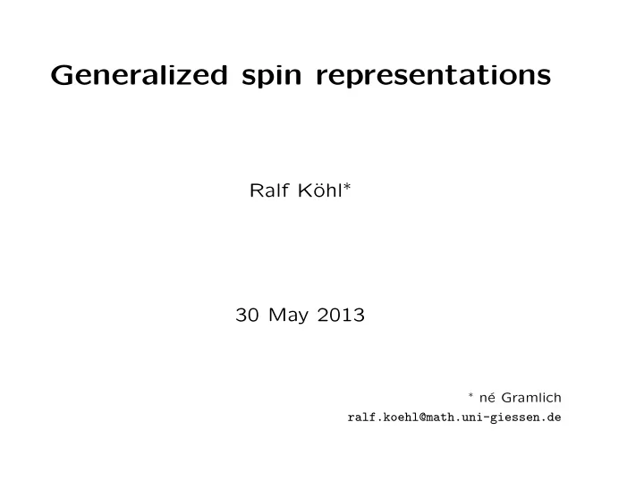 generalized spin representations