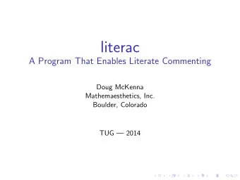 literac  A Program That Enables Literate Commenting  Doug McKenna  Mathemaesthetics, Inc.  Boulder,