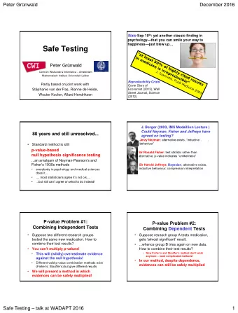 Safe Testing  Peter Grnwald Centrum Wiskunde &amp; Informatica  Amsterdam  Mathematisch