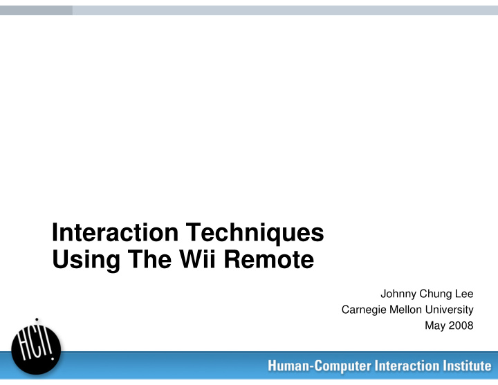 interaction techniques using the wii remote