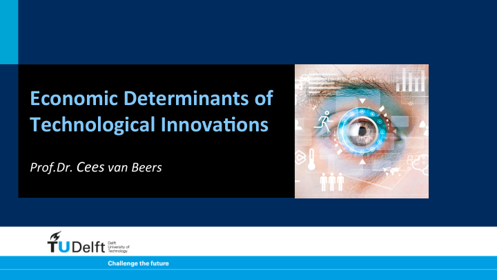 economic determinants of technological innova5ons