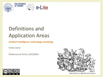 Definitions and  Application Areas  Ambient intelligence: technology and design  Fulvio Corno