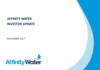 AFFINITY WATER  INVESTOR UPDATE  NOVEMBER 2017  Contents  1  INTRODUCTION &amp; COMPANY OVERVIEW  3