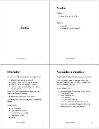 Reading  Required:  Angel 6.1-6.3, 6.5, 6.7-6.8  Optional:  Angel 6.4  Shading  OpenGL red