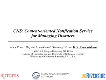 for Managing Disasters Jiachen Chen   , Mayutan Arumaithurai  , Xiaoming Fu  , and K. K.