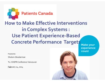 How to Make Effective Interventions  in Complex Systems :  Use Patient Experience-Based  Concrete