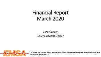 Financial R  Report  March 2020  2020  Lora Conger  Chief Financial Officer To serve our