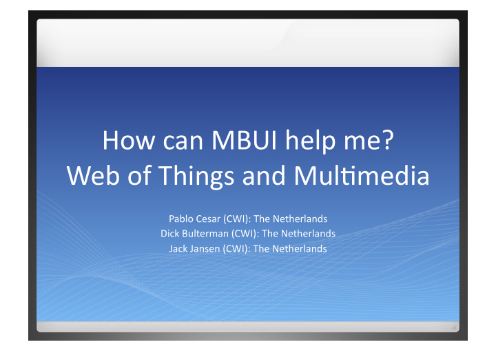 how can mbui help me web of things and mul media