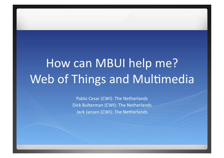 how can mbui help me web of things and mul media