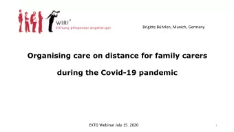Organising care on distance for family carers  during the Covid-19 pandemic  EKTG Webinar July 15.