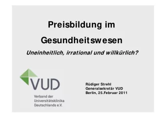 Preisbildung im  Gesundheitswesen  Uneinheitlich, irrational und willkrlich?  Rdiger Strehl