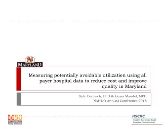 Measuring potentially avoidable utilization using all  payer hospital data to reduce cost and