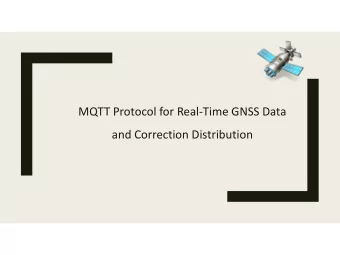 MQTT Protocol for Real  Time GNSS Data and Correction Distribution  Precise Positioning  Precise